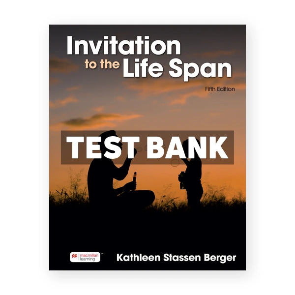 Invitation to the Life Span 5th edition Berger Test Bank