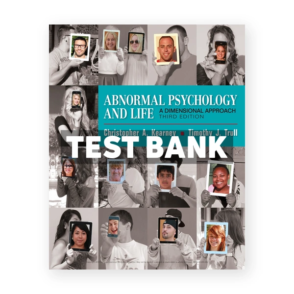 Abnormal Psychology and Life 3rd edition Kearney Test Bank