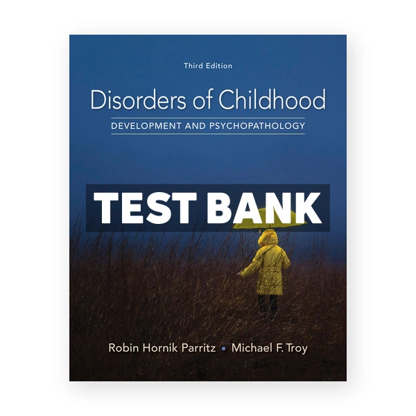 Disorders of Childhood Development and Psychopathology 3rd edition Parritz Test Bank