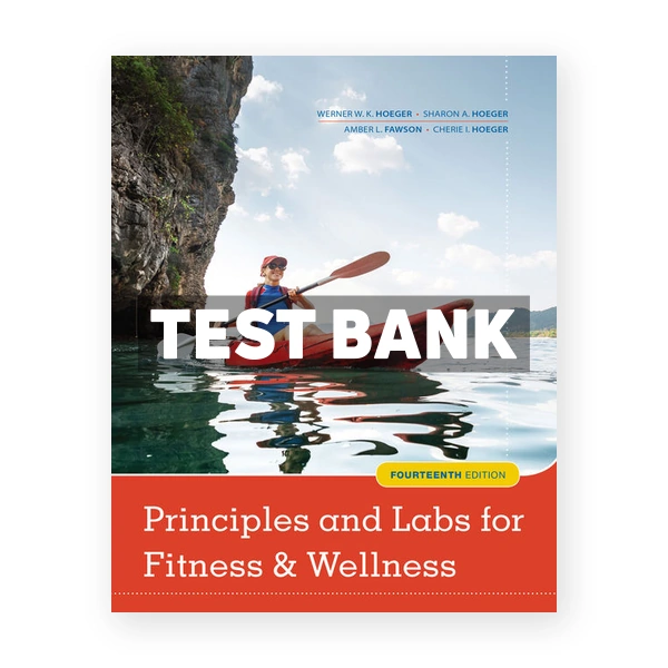 Principles and Labs for Fitness and Wellness 14th edition Hoeger Test Bank
