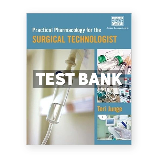 Practical Pharmacology for the Surgical Technologist 1st edition Junge Test Bank
