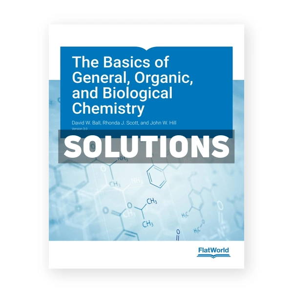 Basics of General Organic and Biological Chemistry v3 1st edition Ball Solutions Manual