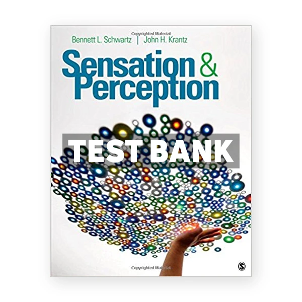 Sensation and Perception 1st edition Schwartz Test Bank