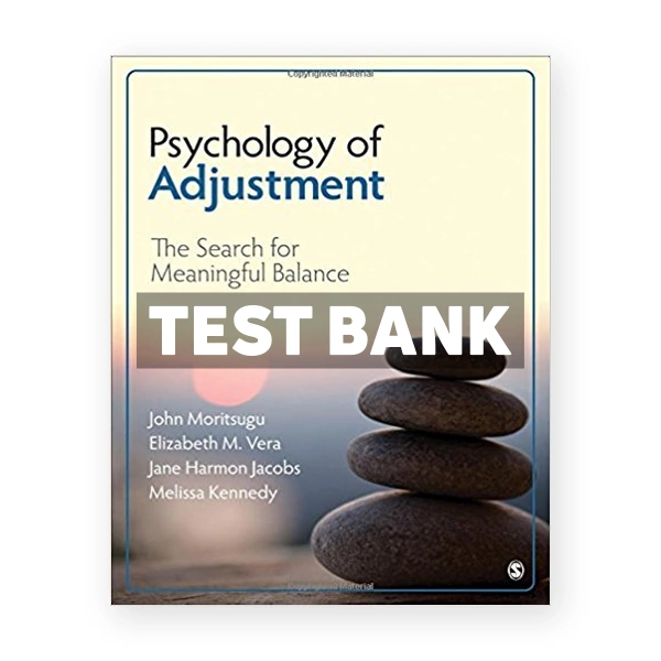 Psychology of Adjustment The Search for Meaningful Balance 1st edition Moritsugu Test Bank