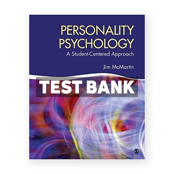 Personality Psychology A Student Centered Approach 2nd edition McMartin Test Bank