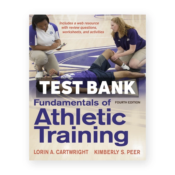 Fundamentals of Athletic Training 4th edition Cartwright Test Bank