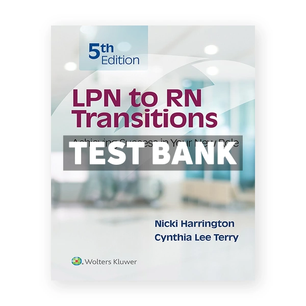 LPN to RN Transitions 5th edition Harrington Test Bank