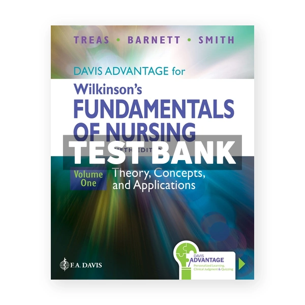 Davis Advantage for Wilkinson's Fundamentals of Nursing 5th edition Treas Test Bank