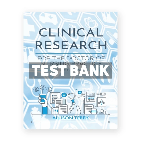 Clinical Research for the Doctor of Nursing Practice 3rd edition Terry Test Bank