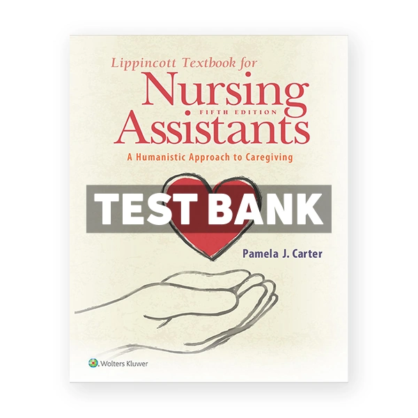 Lippincott Textbook for Nursing Assistants 5th edition Carter Test Bank