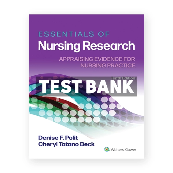Essentials of Nursing Research 10th edition Polit Test Bank