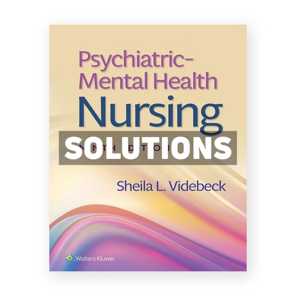 Psychiatric-Mental Health Nursing 9th edition Videbeck Solutions Manual