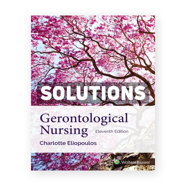 Gerontological Nursing 11th edition Eliopoulos Solutions Manual