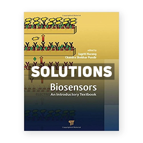 Biosensors An Introductory Textbook 1st edition Narang Solutions Manual