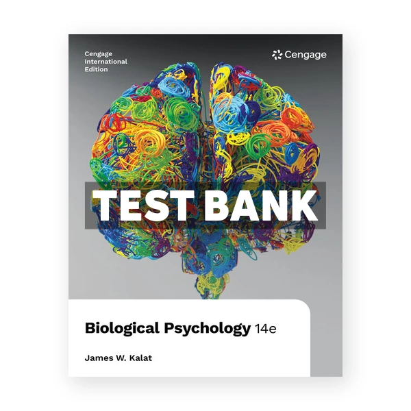 Biological Psychology International Edition 14th edition Kalat Test Bank