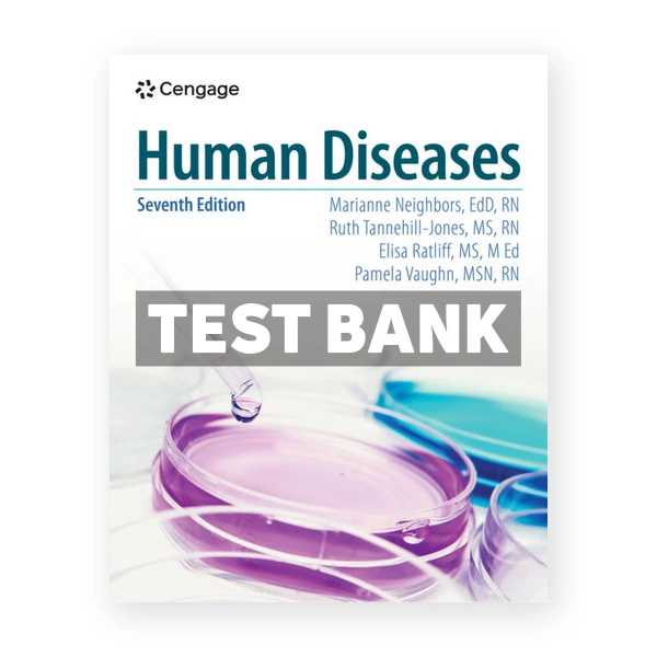 Human Diseases 7th edition Neighbors Test Bank