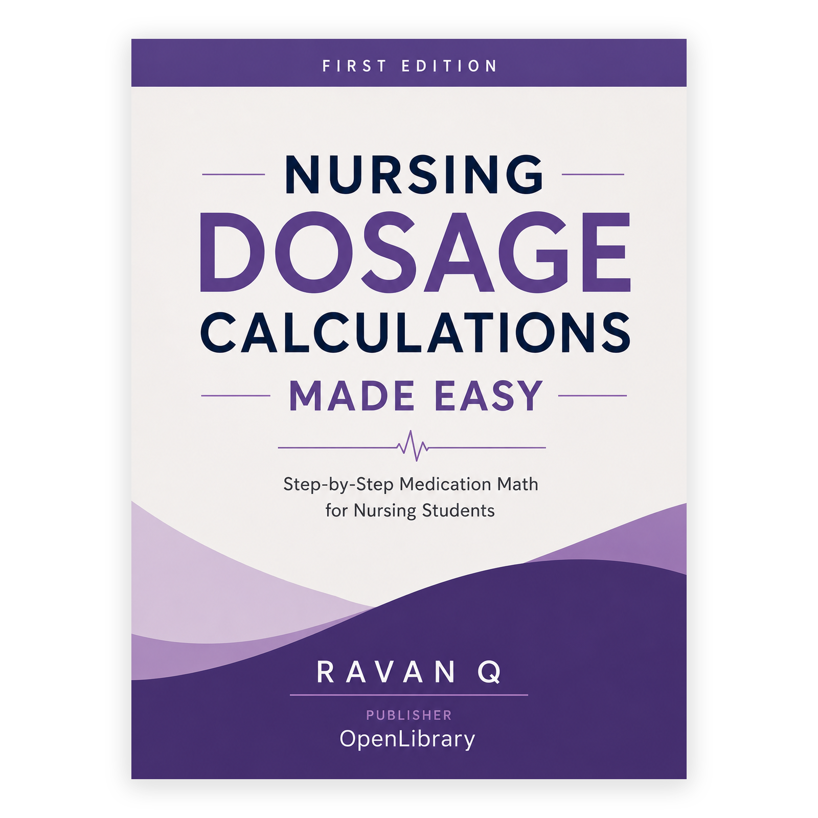 Nursing Dosage Calculations Made Easy