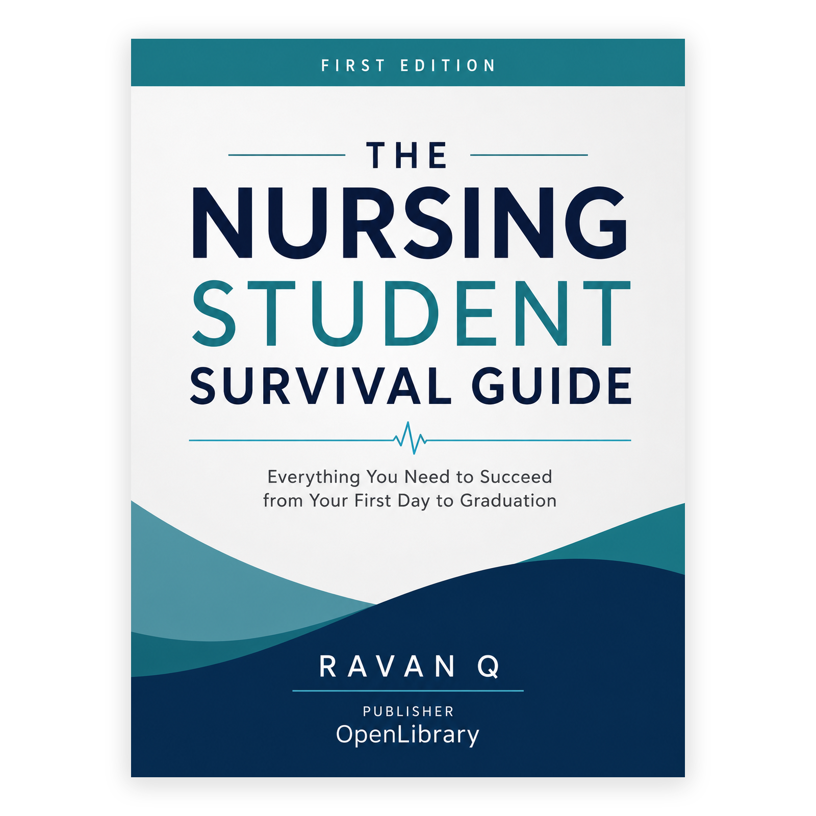 Nursing Student Survival Guide